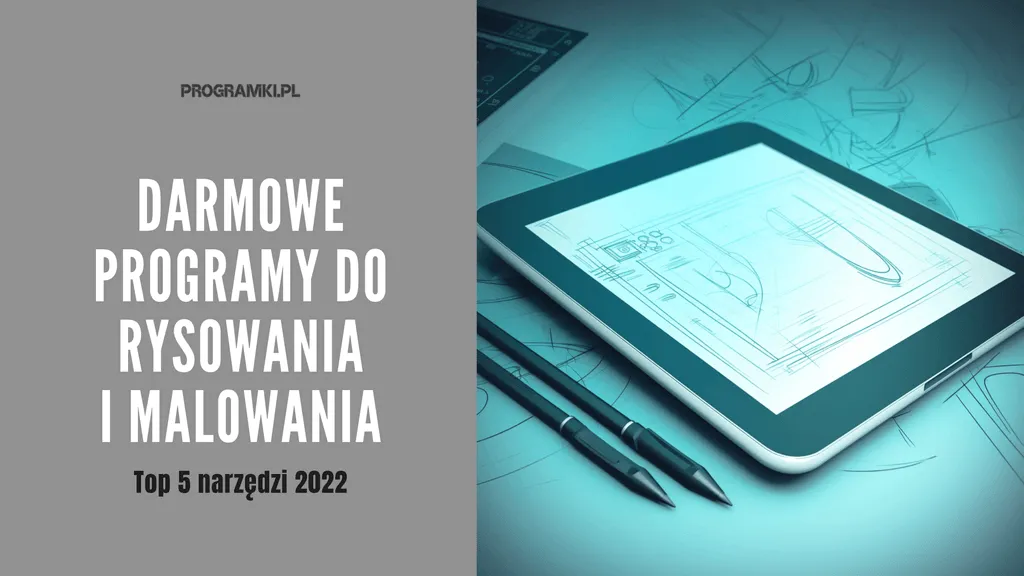 Najlepsze darmowe programy do rysowania i malowania 2022 – top 5