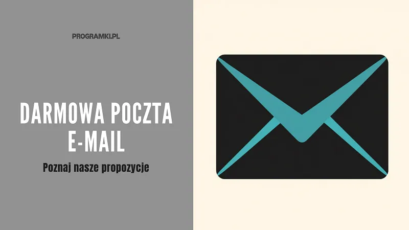 Jak powinna wyglądać darmowa poczta e-mail? Sprawdź najlepsze propozycje!