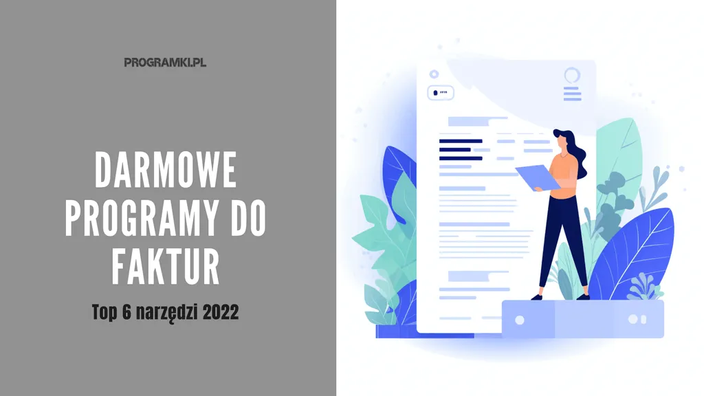 Najlepsze darmowe programy do faktur 2022. Nasze TOP 6 propozycji