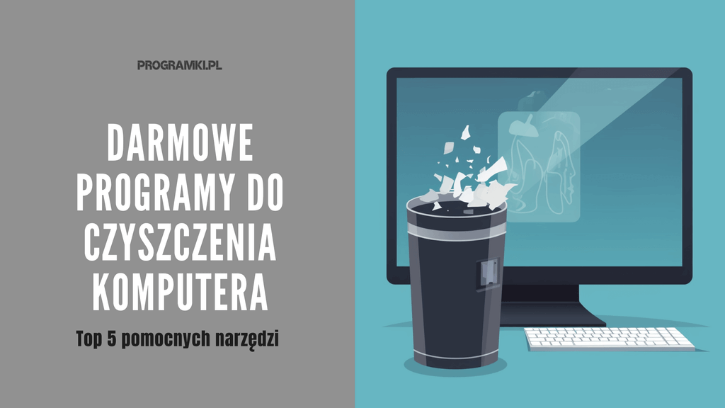 Darmowy program do czyszczenia komputera – Top 5
