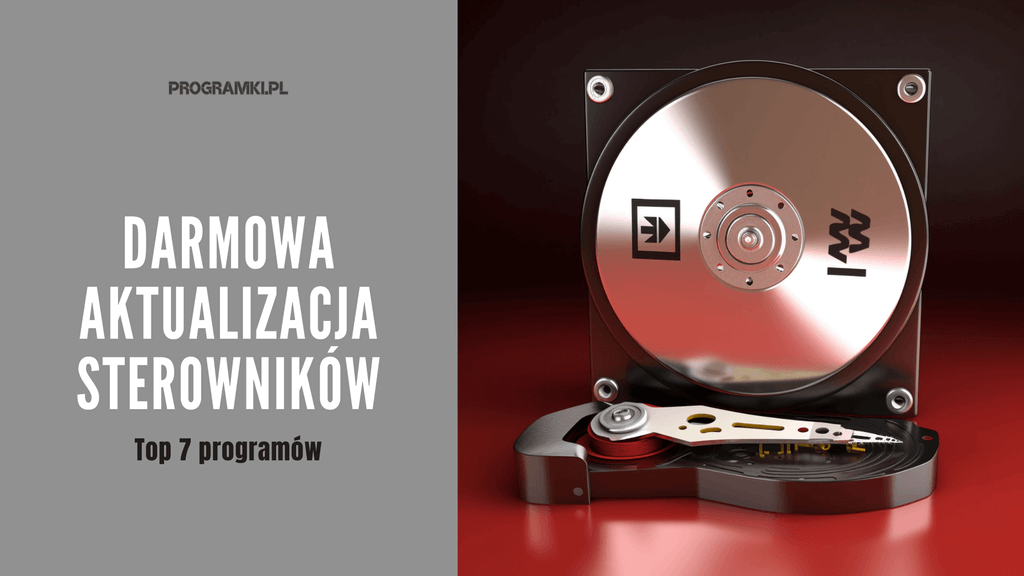 Najlepszy darmowy program do aktualizacji sterowników. Top 7 narzędzi