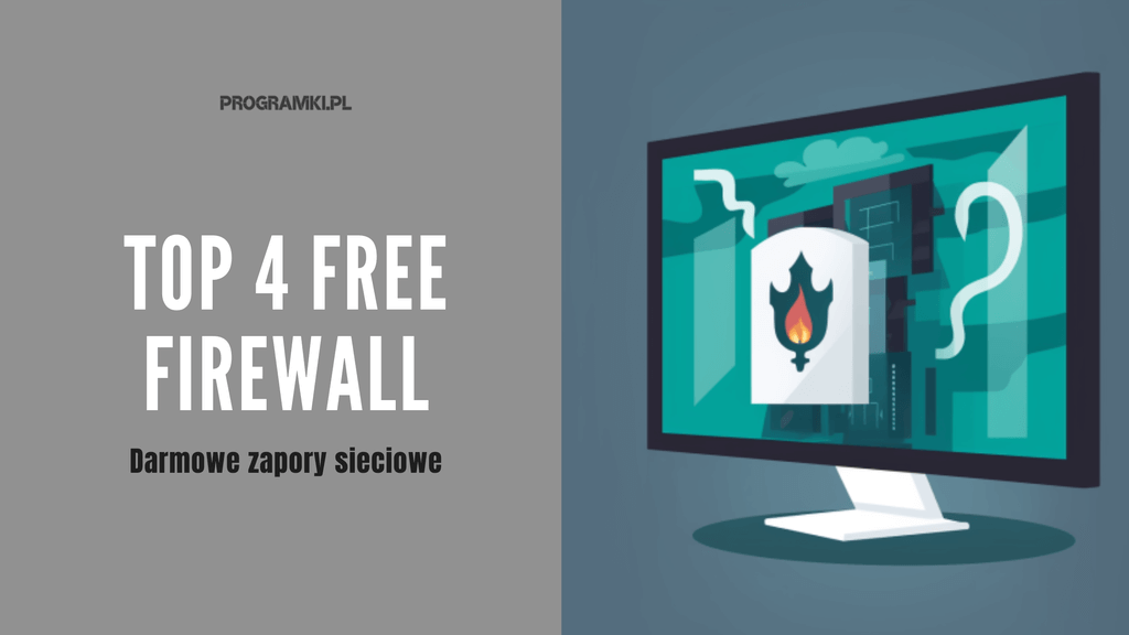Darmowa zapora sieciowa. Top 4 najlepszych bezpłatnych programów firewall