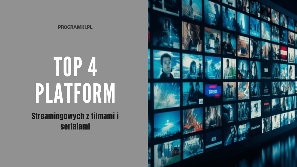 Najlepsze platformy streamingowe – Top 4 najlepszych stron z filmami i serialami. Co zamiast Netflixa?
