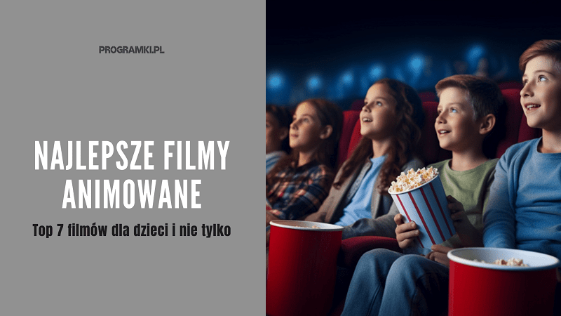 Najlepsze filmy animowane wszech czasów. Nasze TOP 7