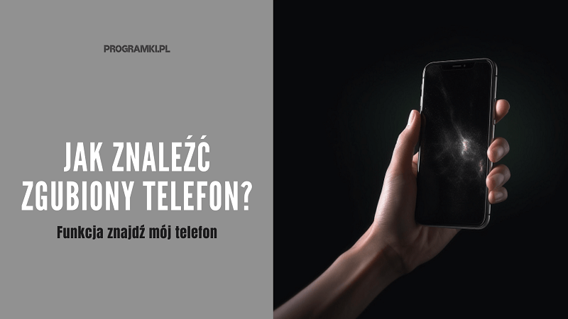 Funkcja znajdź mój telefon. Jak znaleźć zgubiony telefon Odpowiadamy