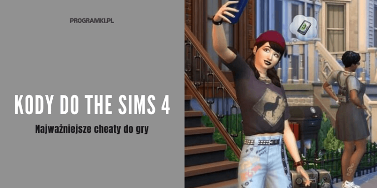 Kod na nieśmiertelność i inne kody do The Sims 4 na PC - Programki.pl
